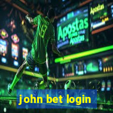 john bet login